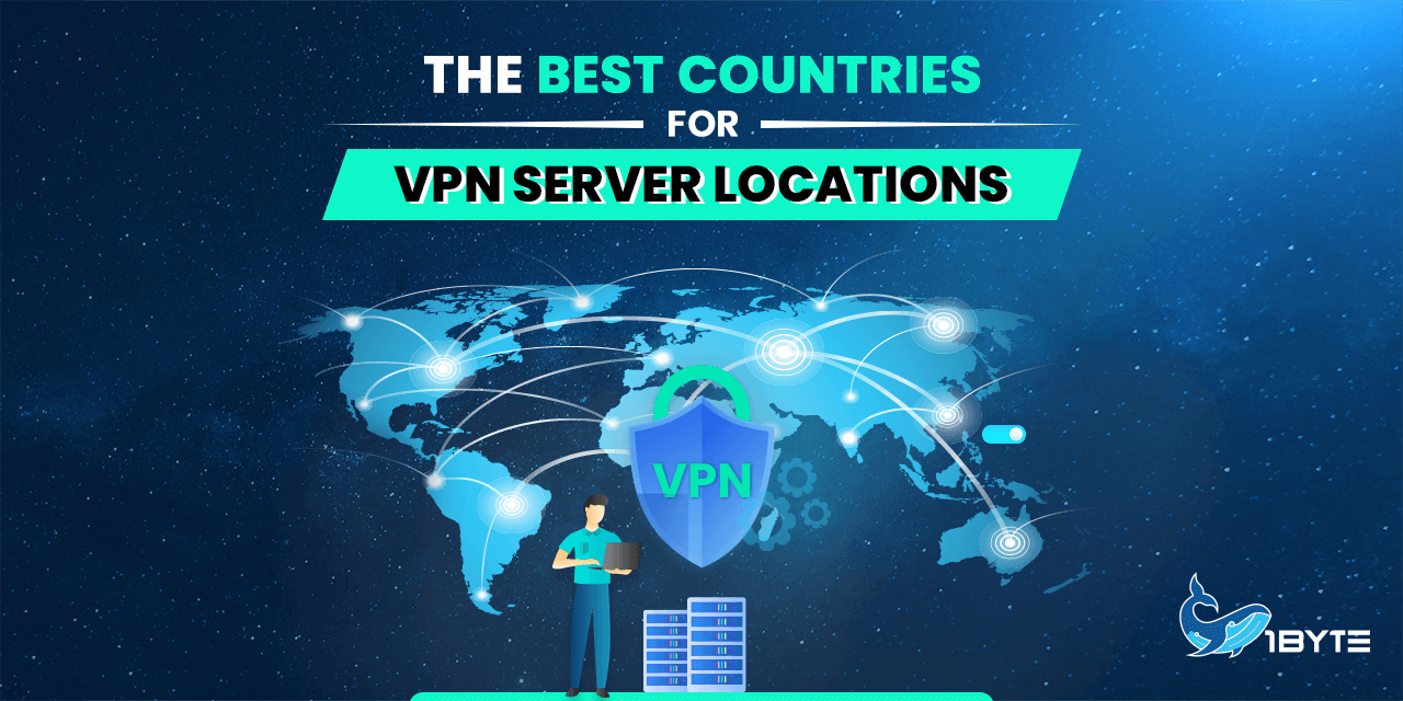 6 Best Countries for VPN Server Locations 2023