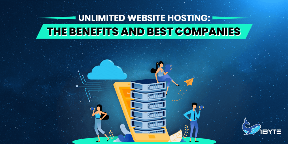 Unlimited Website Hosting: The Benefits and Best Companies