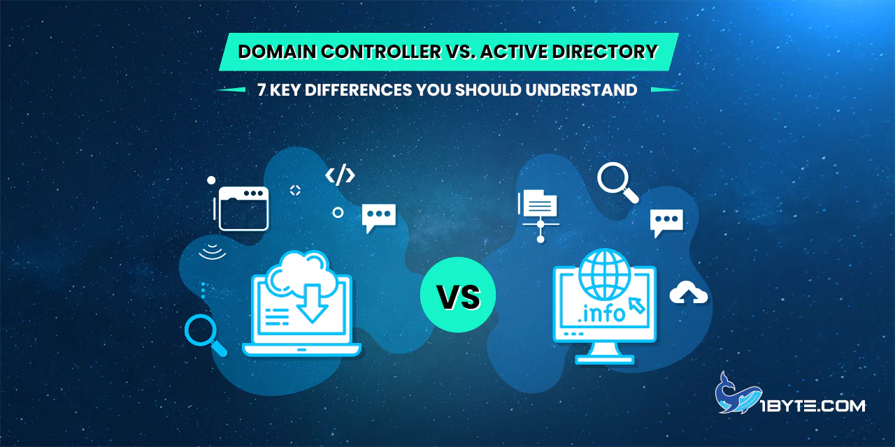 Domain Controller vs. Active Directory: 7 Key Differences You Should Understand