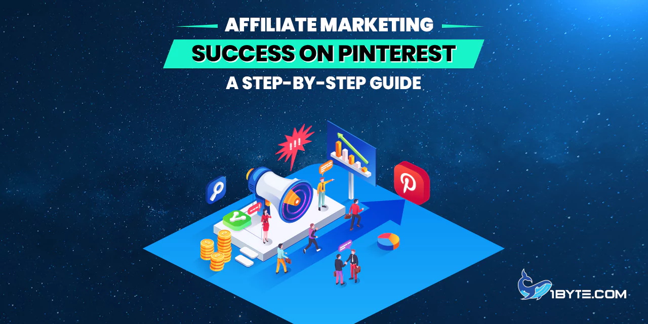 Affiliate Marketing on Pinterest: A Step-by-Step Guide