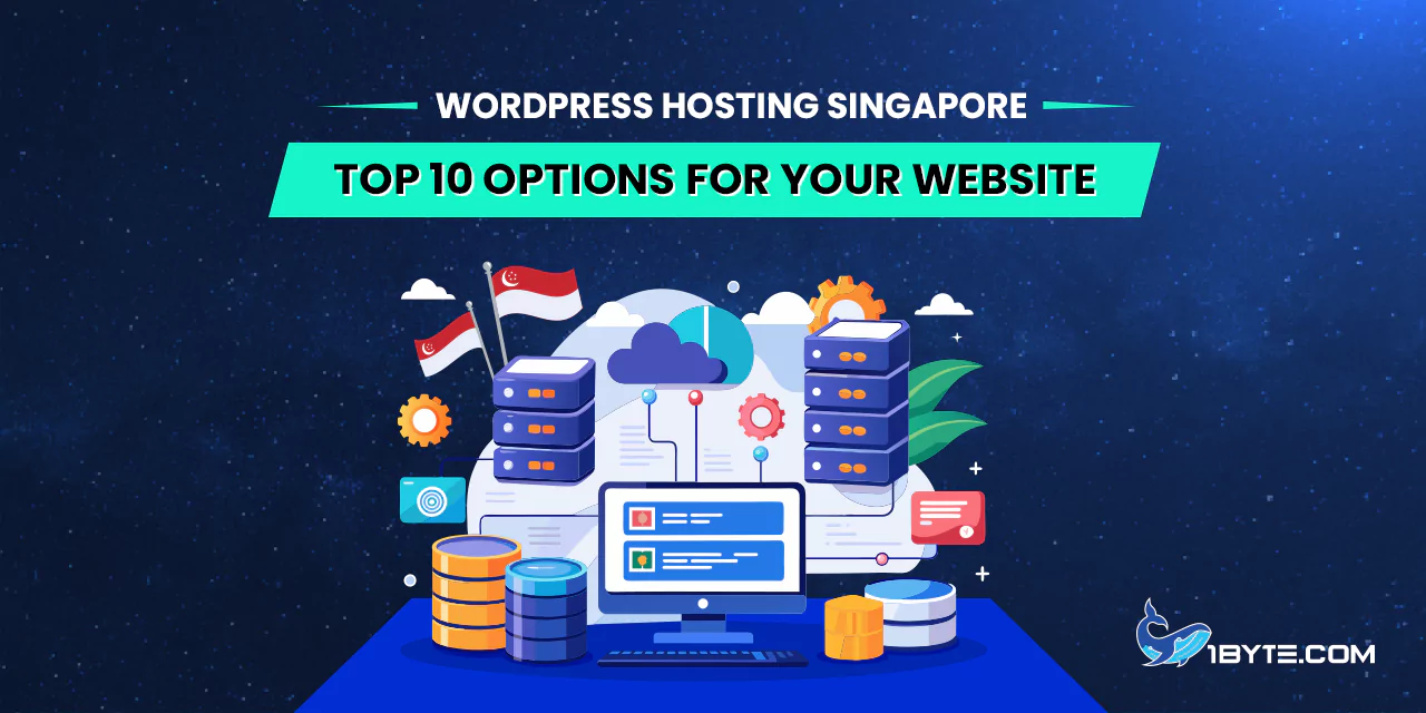 WordPress Hosting Singapore: Top 10 Options for Your Website